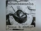 CHUMBAWAMBA JESUS H CHRIST EVERYONE'S STEALING TRAGIC FLOP 001 ALTERNATIVE PUNK