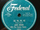 No, No, No, No/Hold My Baby's Hand by James Brown (Federal 12277) 10