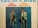 Paul Desmond & Gerry Mulligan-Two Of A Mind-LP-1963-EX/EX