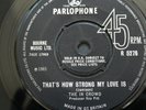 The In Crowd. That's How Strong My Love Is. UK Parlo. 1965. Rarely seen. Nice