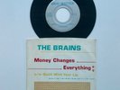 The Brains ?– Money Changes Everything, 7