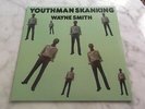 WAYNE SMITH - YOUTHMAN SKANKING LP -  Roots Reggae - similar to Barry Brown