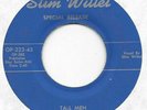 SLIM WILLET Tall Men/When Nobody Cares raw dark lo-fi hillbilly 45 HEAR