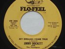 Rare Sweet Soul JIMMY DOCKETT My Dreams Come True / I Got It FLO-FEEL 45 MP3