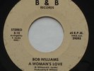 Modern Soul Funk Private BOB WILLIAMS A Woman's Love /Easy To Forgive B&B 45 MP3