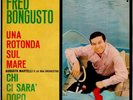 RARO 45 giri Fred Bongusto ‎– Una Rotonda Sul Mare / Chi Ci Sarà Dopo Di Te
