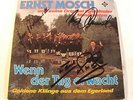ERNST MOSCH Egerländer - Wenn der Tag erwacht DO LP - 4 x signiert / Autogramme