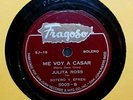 JULITA ROSS / MI DESGRACIA / ME VOY A CASAR / 78 RPM RECORD