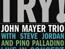 Try  John Mayer Trio Live in Concert [Vinyl]