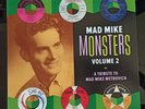 MAD MIKE MONSTERS vol 2/A TRIBUTE TO MAD MIKE METROVICH/2008