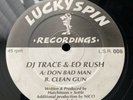 Dj Trace & Ed Rush Don Bad Man Lucky Spin Records Rare Hardcore Rave Breakbeat