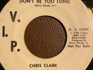 Chris Clark - Do Right Baby Do Right / Don't Be Too Long (VIP 25031) Promo Copy