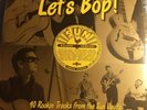 VARIOUS ARTISTS LET'S BOP  40 ROCKIN' TRACKS FROM THE SUN VAULTS NEW VINYL