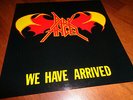 Dark Angel  ?– We Have Arrived..org,1985..Axe,in very good condition,rare