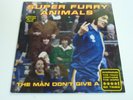 SUPER FURRY ANIMALS - The Man Don't Give...Rare Blue Vinyl 7