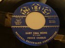PRINCE CHARLES Baby call home NRC 497 Org RARE SOUL 45 SUPERB CONDITION