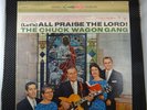 Chuck Wagon Gang ‎– (Let's) All Praise The Lord (CS 8137) unopened LP bag