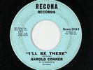 60s Soul 45 - Harold Conner - I'll Be There - Recona - mp3