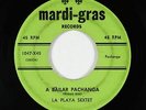 Latin 45 - La Playa Sextet - A Bailar Pachanga - Mardi-Gras - mp3