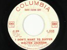 Northern Soul Popcorn 45 - Walter Jackson - I Don't Want To Suffer - Columbia