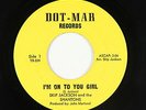 Northern/Crossover Soul 45 - Skip Jackson - I'm On To You Girl - Dot-Mar VG+ mp3