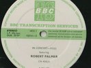ROBERT PALMER IN CONCERT 312 BBC TRANSCRIPTION SERVICES