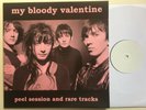 MY BLOODY VALENTINE   Peel Sessions & Rare Tracks Limited LP