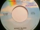 Bobby Bland - Turn On Your Love Light / I Pity The Fool (7