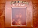 Waylon Jennings ?? This Time ? Rare Near Mint 1974 RCA Records Vinyl LP Shrink