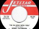 NORTHERN SOUL - BOBBY PATTERSON - I'M IN LOVE WITH YOU - JETSTAR - 