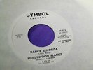 Hollywood Flames - Dance Senorita / Annie Dont love me no more -SYMBOL promo 211