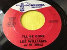 Rare Northern Soul 45 : Lee Williams and The Cymbals   i'll Be Gone   Carnival