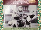 St. Etienne - Only Love Can Break Your Heart 0-40196 9 40196-0 12
