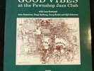 Good Vibes at the Pawnshop Jazz Club LP •Sweden 1991 Erstrand Donmerus Vinyl NM-