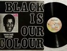 WAYNE WADE Black Is Our Colour REGGAE ROOTS YABBY YOU LP VG++