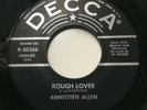 ANNISTEEN ALLEN - ROUGH LOVER / PARDON ME - DECCA 30368.   CONDITION VG+