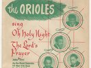 '51 R&B/DooWop/Xmas/PS ORIOLES Oh Holy Night/The Lord's Prayer M- HEAR & LOOK