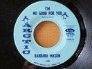 BARBARA MASON - I'm No Good For You - Arctic 146 - Northern / Crossover Soul