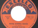 ARTHUR GUNTER “We’re Gonna Shake” EXCELLO
