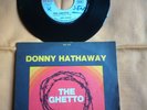 DISQUE VINYLE 45 TOURS DONNY HATHAWAY THE GHETTO