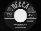 Blues 45 - Charlie Harding - Train Porter Blues - Decca - mp3