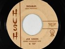 R&B Soul 45 - Joe Simon - Troubles/I See Your Face - Hush - mp3