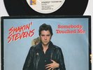 SHAKIN' STEVENS * Somebody Touched Me * 1983 SWEDISH 45 * Neo ROCKABILLY TEDs *