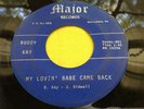 Hear Rare Country Bopper 45 : Buddy Kay   My Lovin' Babe Came Back   Major 1029