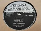 THE COASTERS POISON IVY & I'M A HOG FOR YOU LONDON HLE.8938