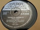 CLARENCE HENRY TROUBLES TROUBLES & AINT GOT NO HOME LONDON HLN.8389