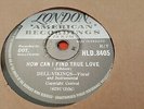 DELL VIKINGS HOW CAN I FIND TRUE LOVE & COME GO WITH ME LONDON HLD.8405