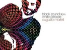 Augusto Martelli - Black Sound From White People [New Vinyl LP]