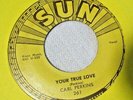 Carl Perkins-Matchbox b/w Your True Love- Sun #261- 7