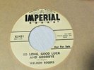 Weldon Rogers-So Long Good Luck & Goodbye b/w Trying To Get To You-7